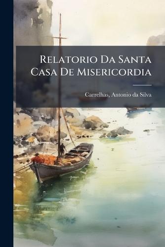 Relatorio Da Santa Casa De Misericordia