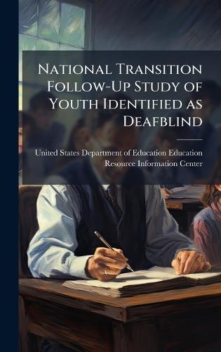 National Transition Follow-Up Study of Youth Identified as Deafblind