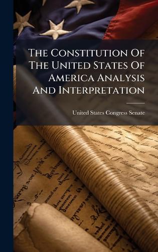 The Constitution Of The United States Of America Analysis And Interpretation