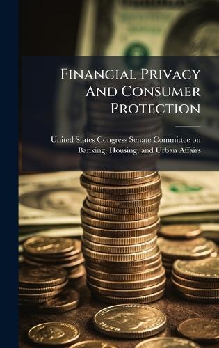 Financial Privacy And Consumer Protection