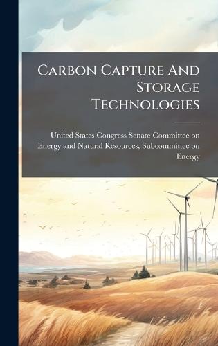 Carbon Capture And Storage Technologies