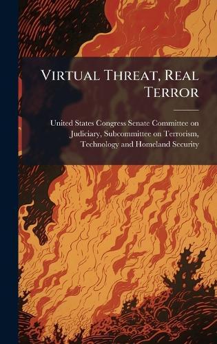 Virtual Threat, Real Terror