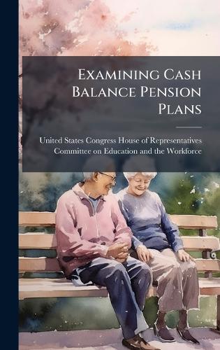 Examining Cash Balance Pension Plans