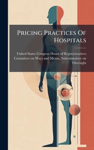 Pricing Practices Of Hospitals