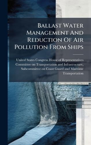 Ballast Water Management And Reduction Of Air Pollution From Ships