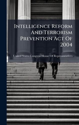 Intelligence Reform And Terrorism Prevention Act Of 2004