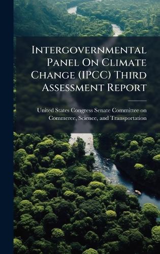 Intergovernmental Panel On Climate Change (IPCC) Third Assessment Report