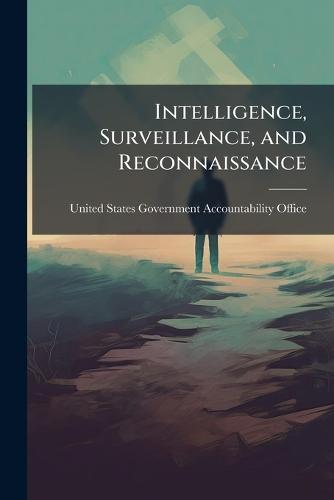 Intelligence, Surveillance, and Reconnaissance