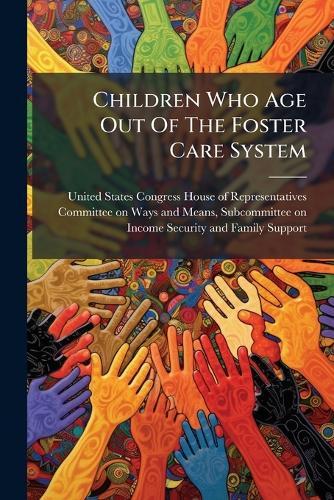 Children Who Age Out Of The Foster Care System