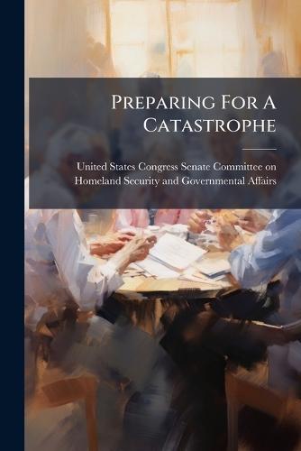 Preparing For A Catastrophe