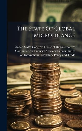 The State Of Global Microfinance