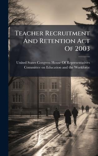 Teacher Recruitment And Retention Act Of 2003