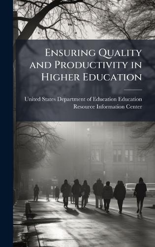 Ensuring Quality and Productivity in Higher Education