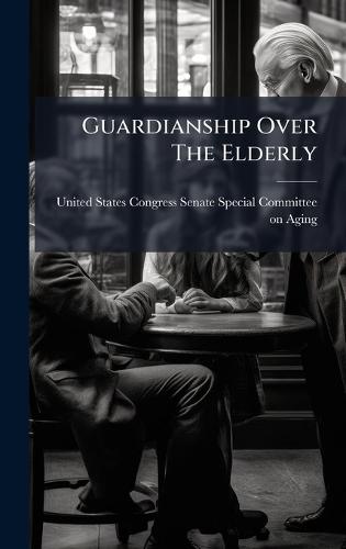 Guardianship Over The Elderly