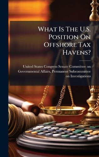 What Is The U.S. Position On Offshore Tax Havens?
