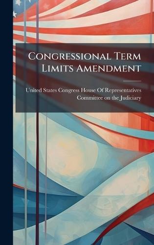 Congressional Term Limits Amendment