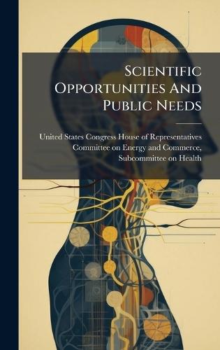 Scientific Opportunities And Public Needs