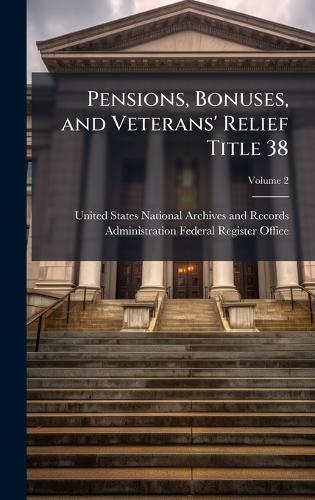 Pensions, Bonuses, and Veterans' Relief Title 38