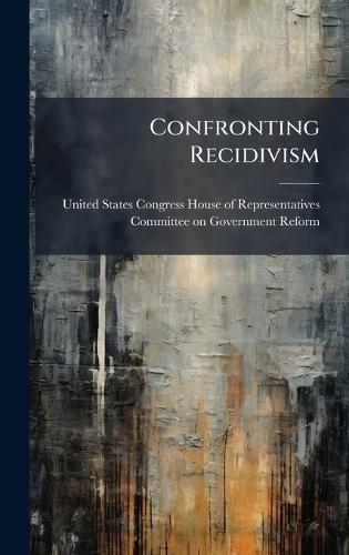 Confronting Recidivism