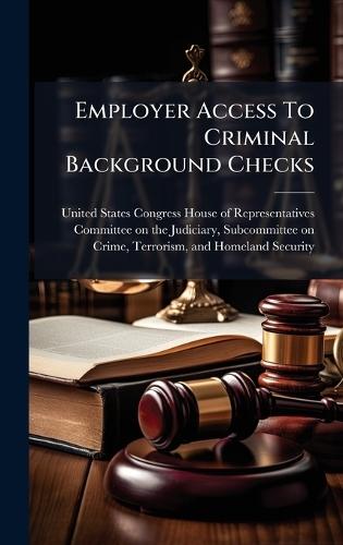 Employer Access To Criminal Background Checks