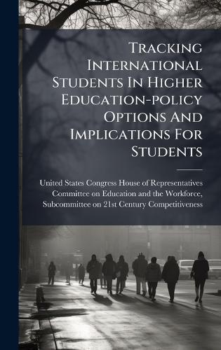 Tracking International Students In Higher Education-policy Options And Implications For Students