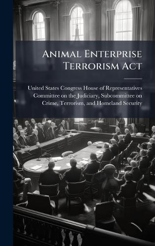 Animal Enterprise Terrorism Act