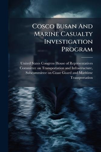 Cosco Busan And Marine Casualty Investigation Program