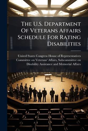 The U.S. Department Of Veterans Affairs Schedule For Rating Disabilities