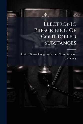 Electronic Prescribing Of Controlled Substances