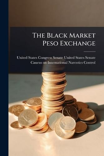 The Black Market Peso Exchange