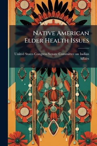 Native American Elder Health Issues
