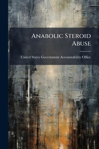 Anabolic Steroid Abuse