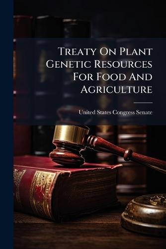 Treaty On Plant Genetic Resources For Food And Agriculture