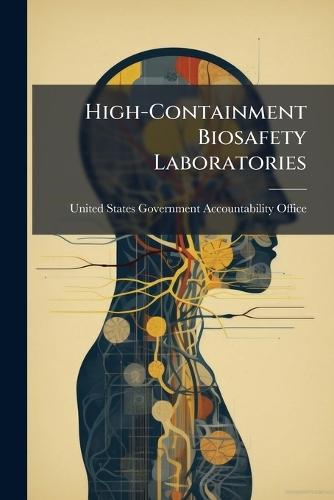 High-Containment Biosafety Laboratories