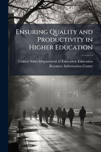 Ensuring Quality and Productivity in Higher Education