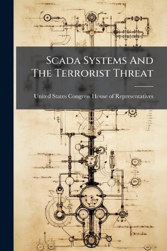 Scada Systems And The Terrorist Threat