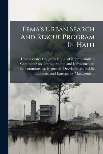 Fema's Urban Search And Rescue Program In Haiti