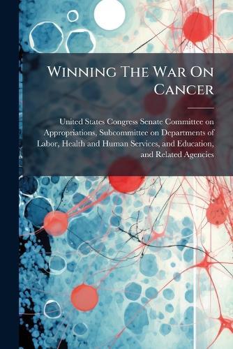 Winning The War On Cancer