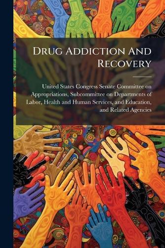 Drug Addiction And Recovery