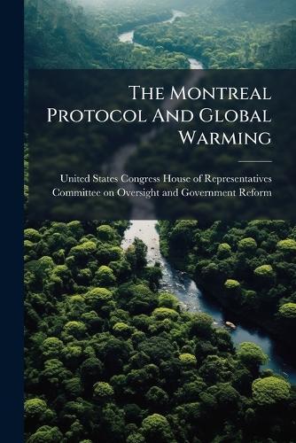 The Montreal Protocol And Global Warming