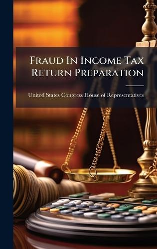 Fraud In Income Tax Return Preparation