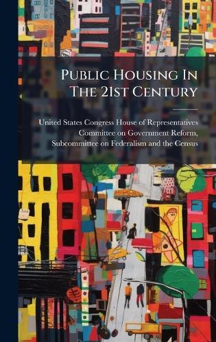 Public Housing In The 21st Century