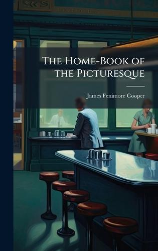 The Home-Book of the Picturesque