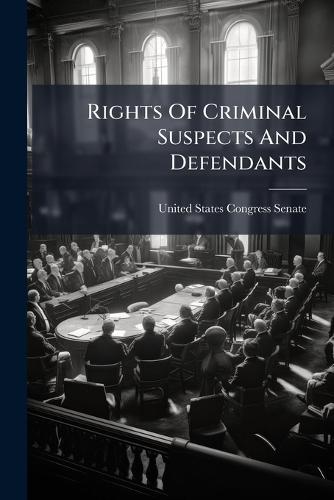 Rights Of Criminal Suspects And Defendants