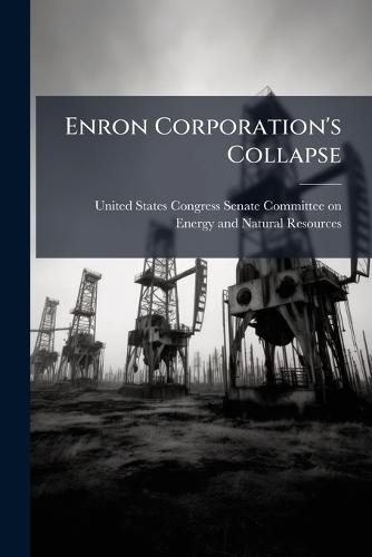 Enron Corporation's Collapse