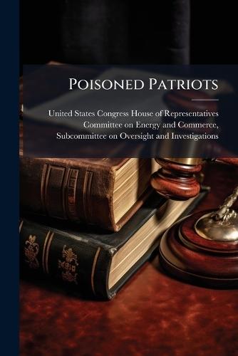 Poisoned Patriots