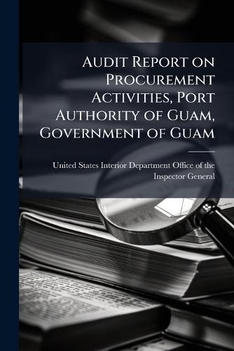 Audit Report on Procurement Activities, Port Authority of Guam, Government of Guam