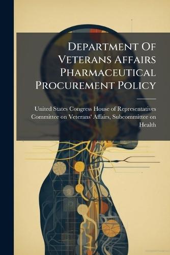 Department Of Veterans Affairs Pharmaceutical Procurement Policy