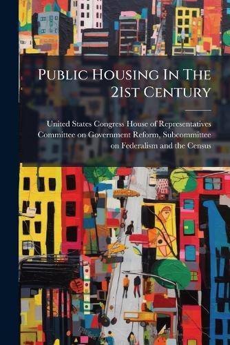 Public Housing In The 21st Century