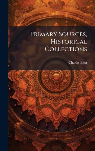 Primary Sources, Historical Collections